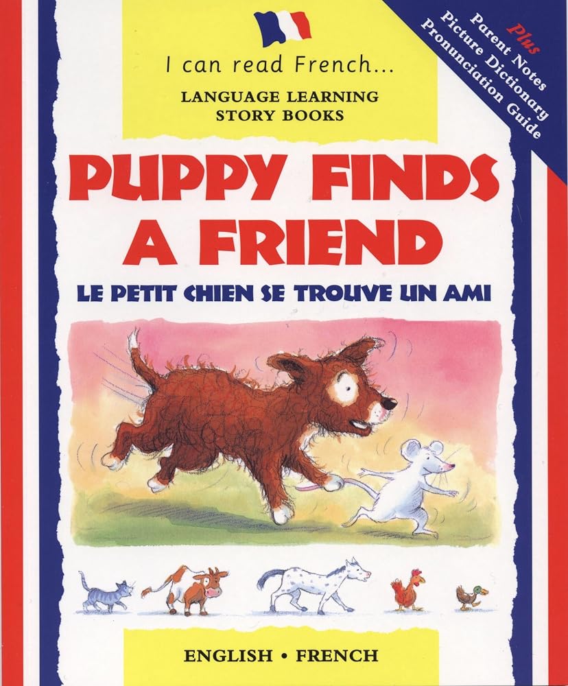 Puppy Finds a Friend: Le Petit Chien Se Trouve Un Ami (I Can Read French)