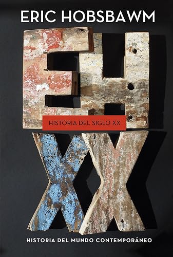 Historia del siglo XX: 1914-1991 (Serie Mayor)