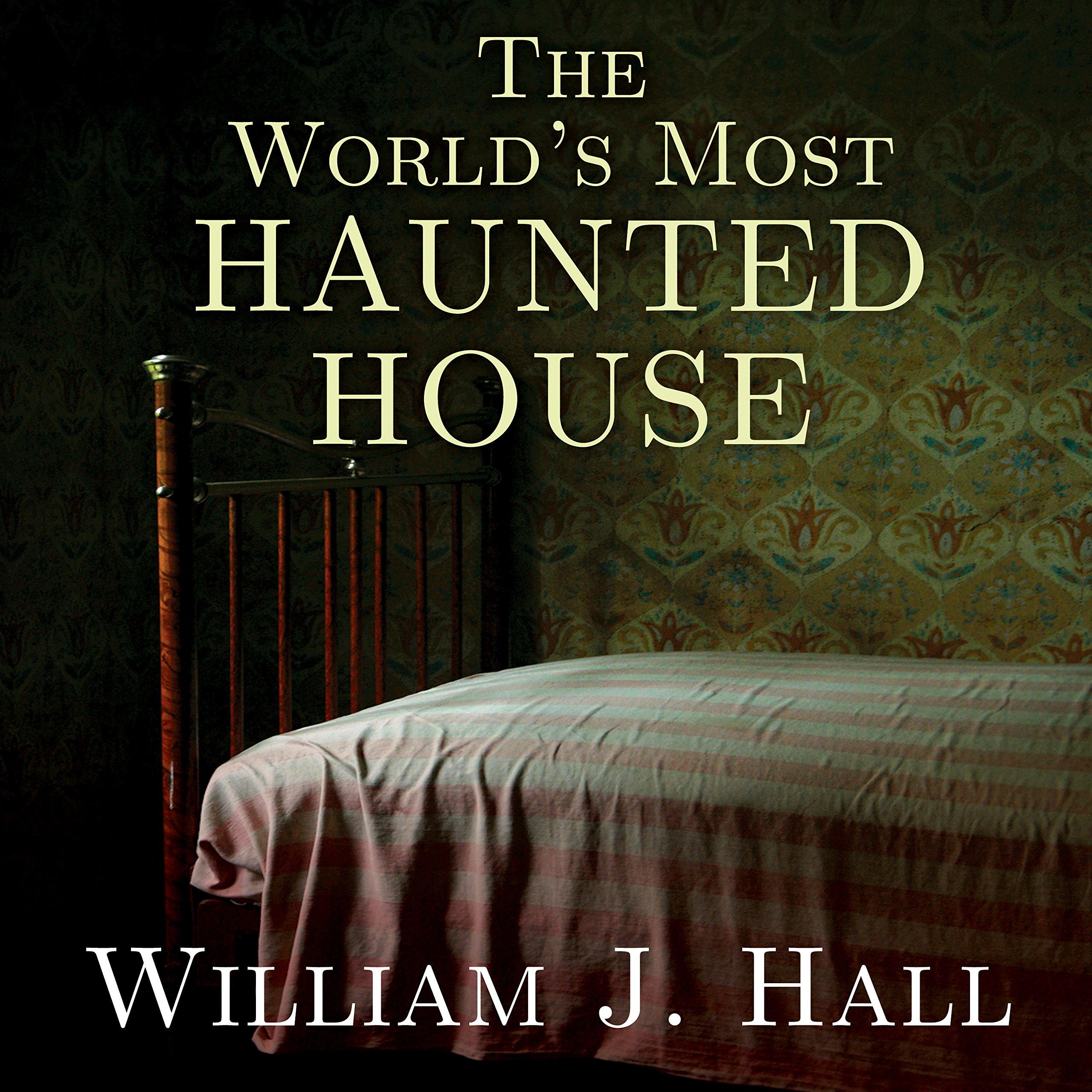 Cover art for The World’s Most Haunted House