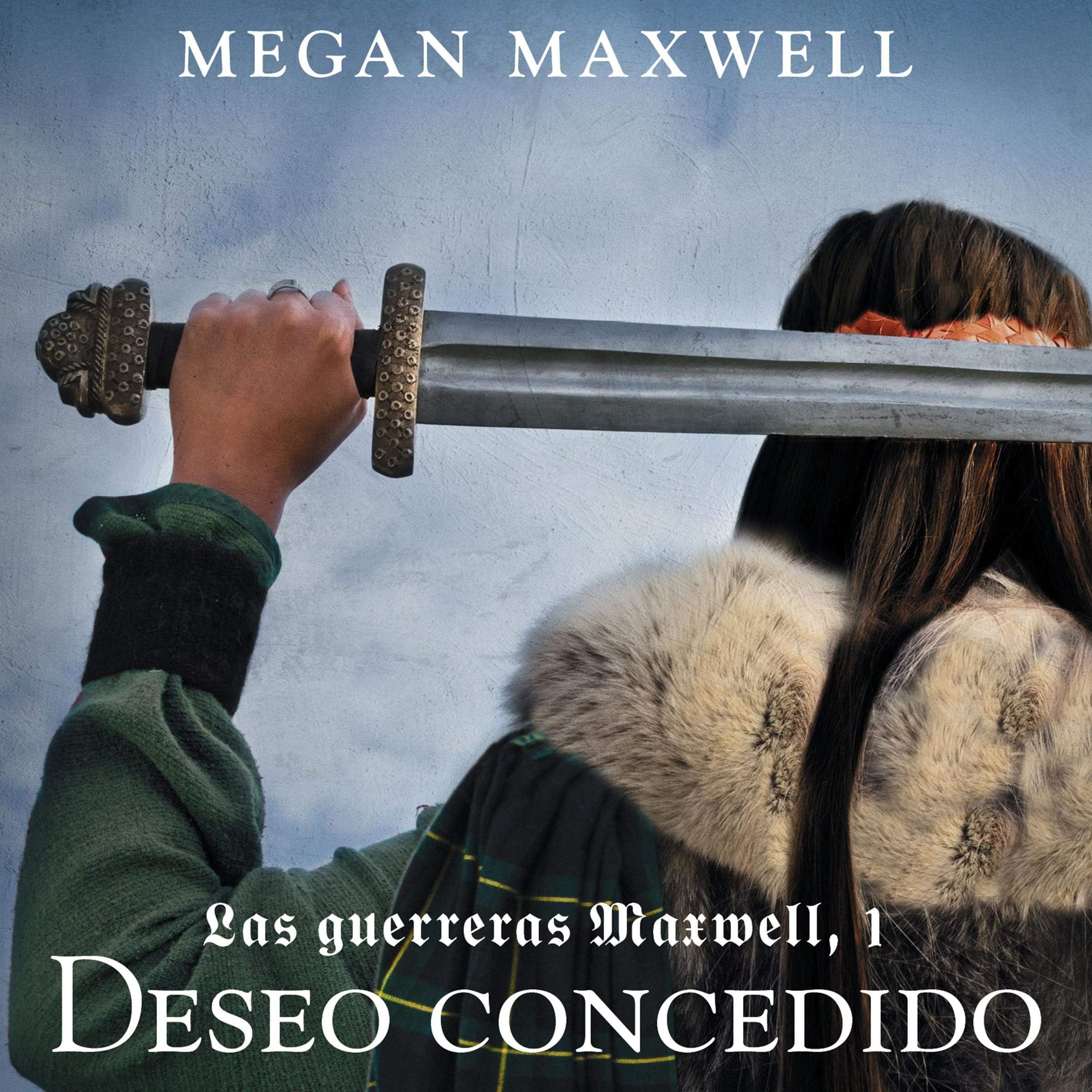 Deseo concedido: Las guerreras Maxwell, Libro 1