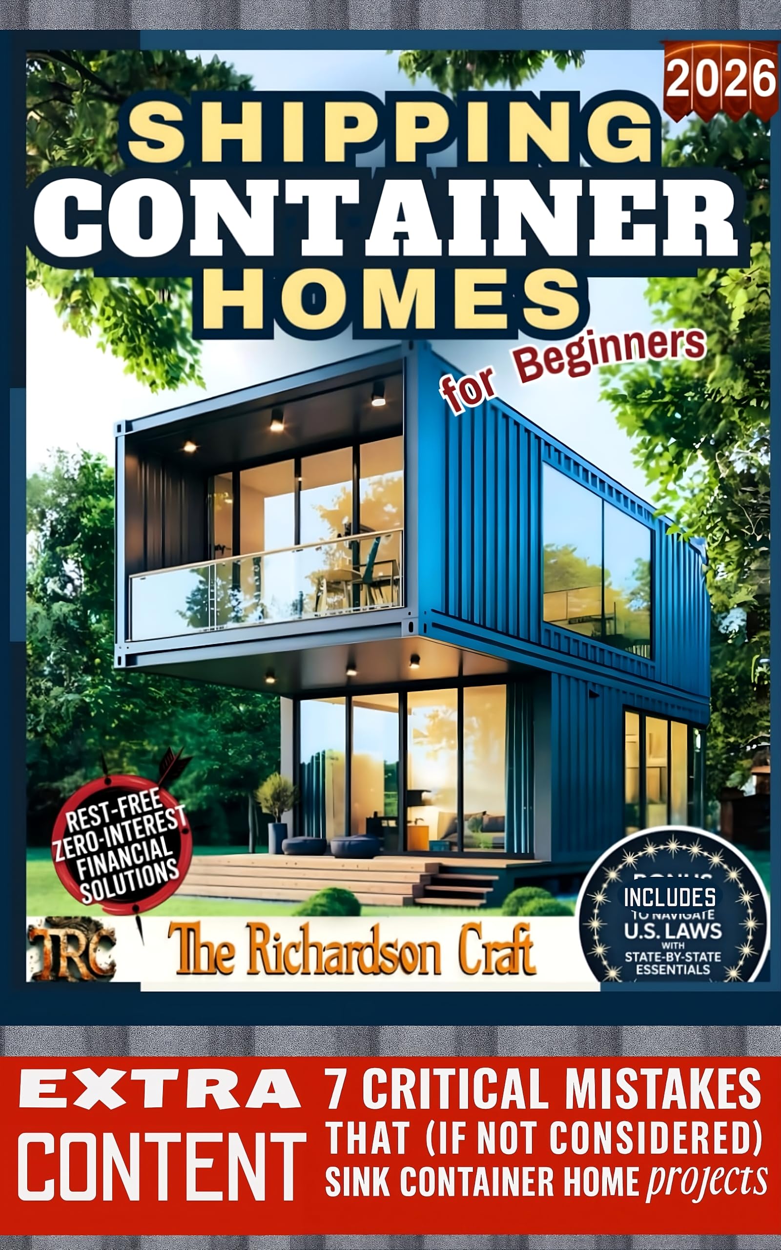 Shipping Container Homes for Beginners : A Practical Step-by-Step Guide to Planning and Building Your Own Affordable, Sustainable, and Customized Container Home (DIY Homes Book 2)