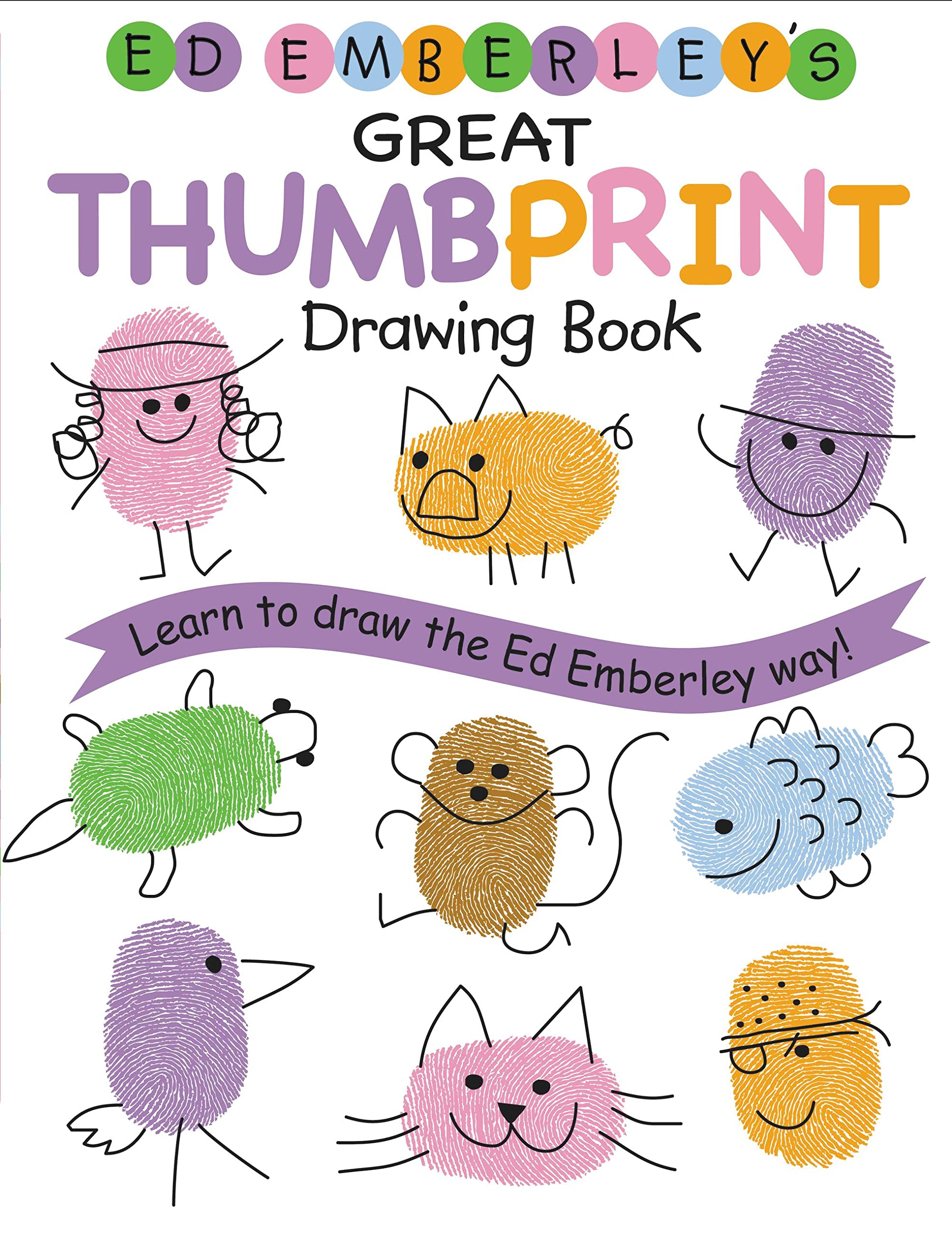 Ed Emberley's Great Thumbprint Drawing Book (Ed Emberley's Drawing Book Of...) Paperback – Illustrated, June 22, 2005