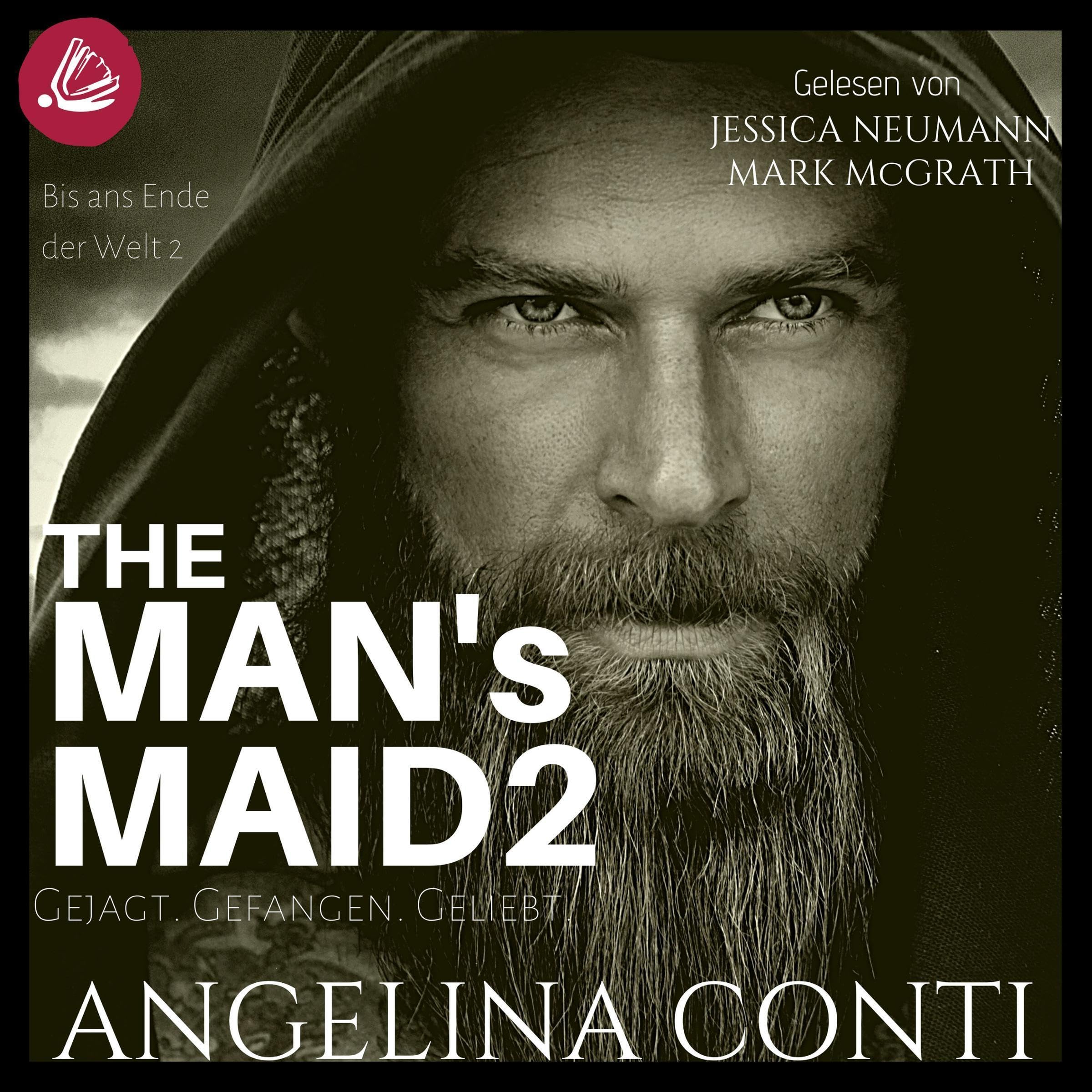 Cover art for The Man's Maid - Gejagt. Gefangen. Geliebt.