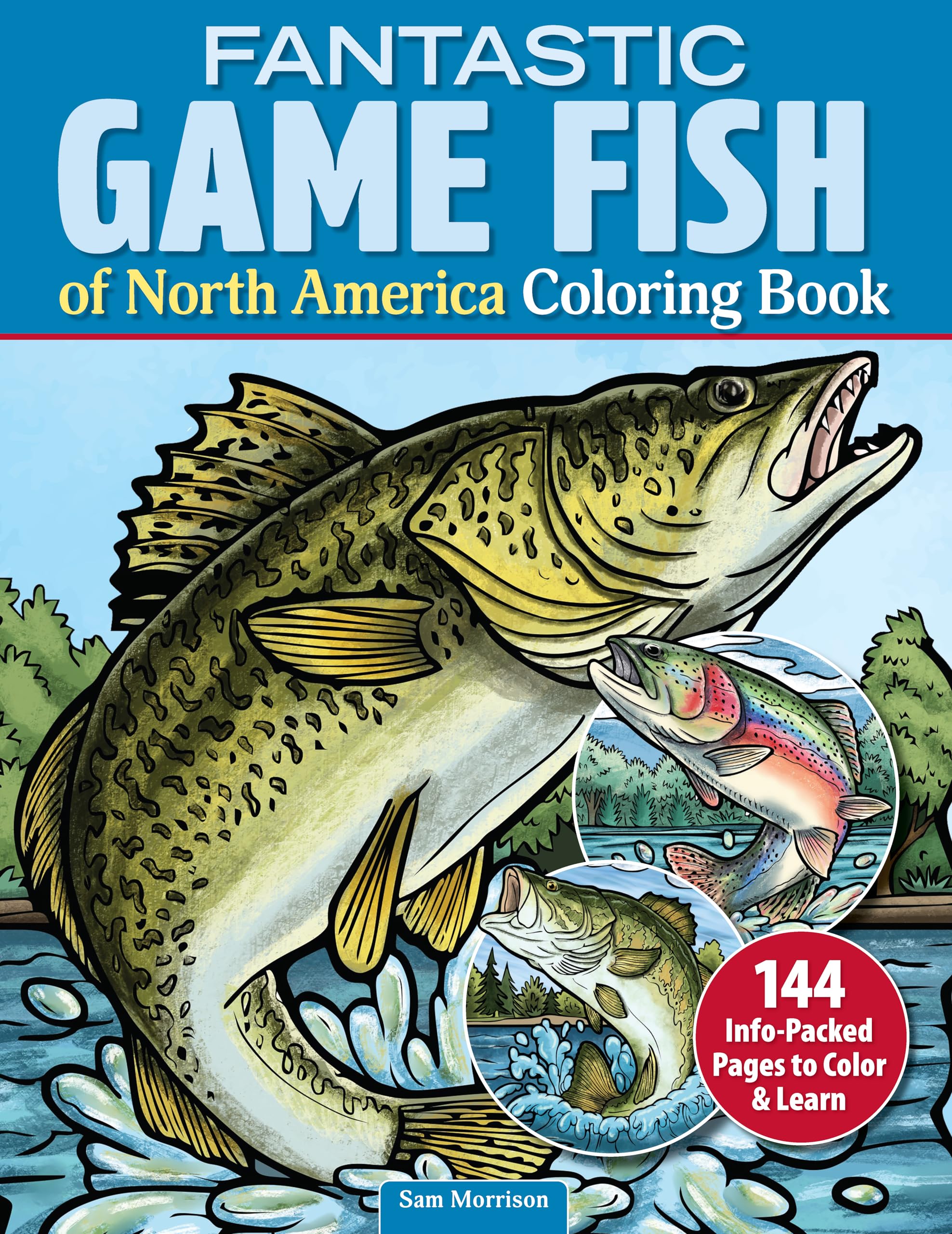Fantastic Game Fish of North America Coloring Book: 144 Info-Packed Pages to Color &amp; Learn (Design Originals) Realistic Designs of Freshwater and Saltwater Fish, Plus Fun Facts About Unique Features