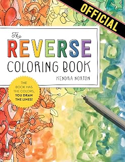 Reverse Coloring Book by Kendra Norton: Draw Lines on Pre-Colored Pages for Creativity & Mindfulness