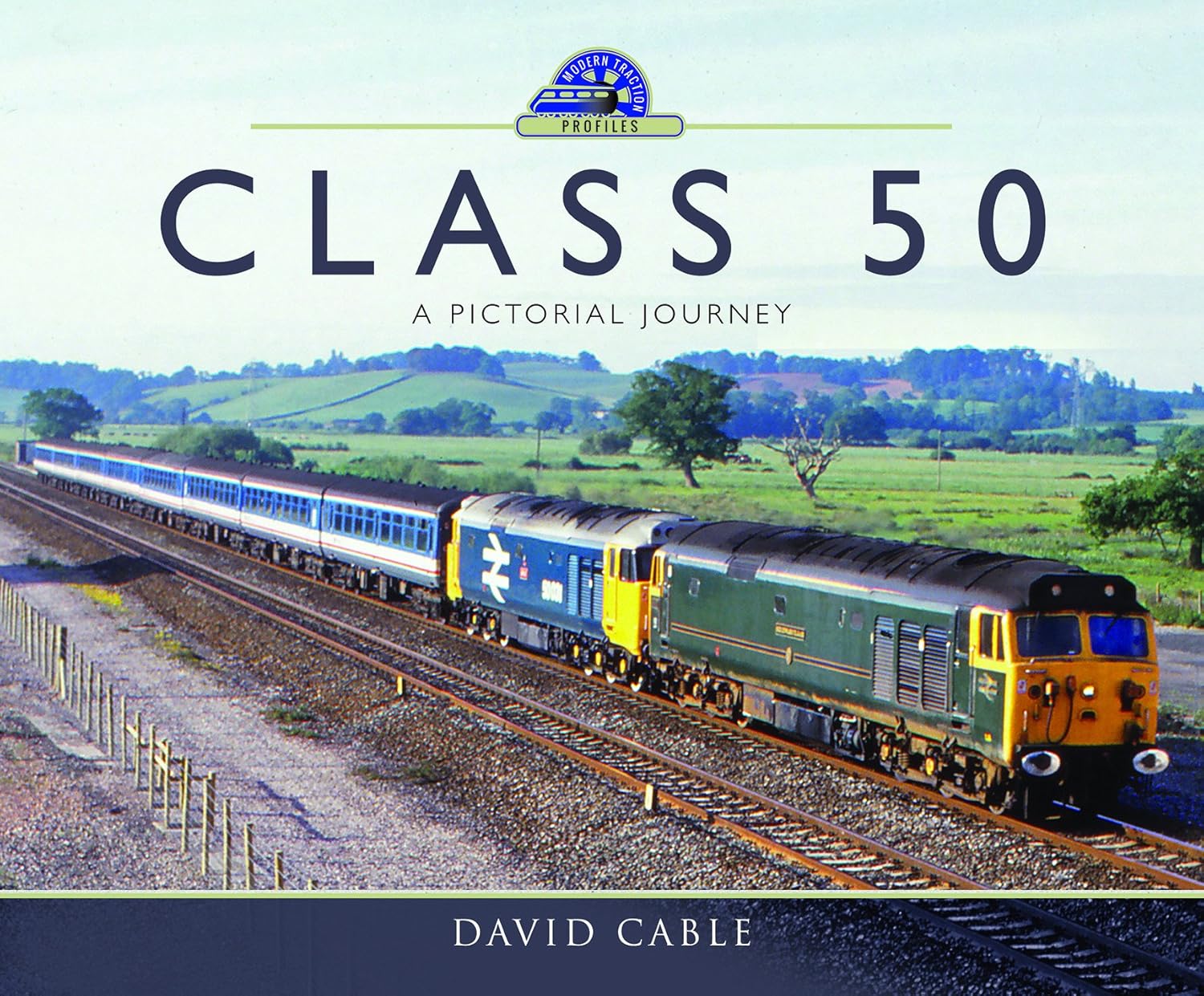 Class 50: A Pictorial Journey (Modern Traction Profiles): Amazon.co.uk ...