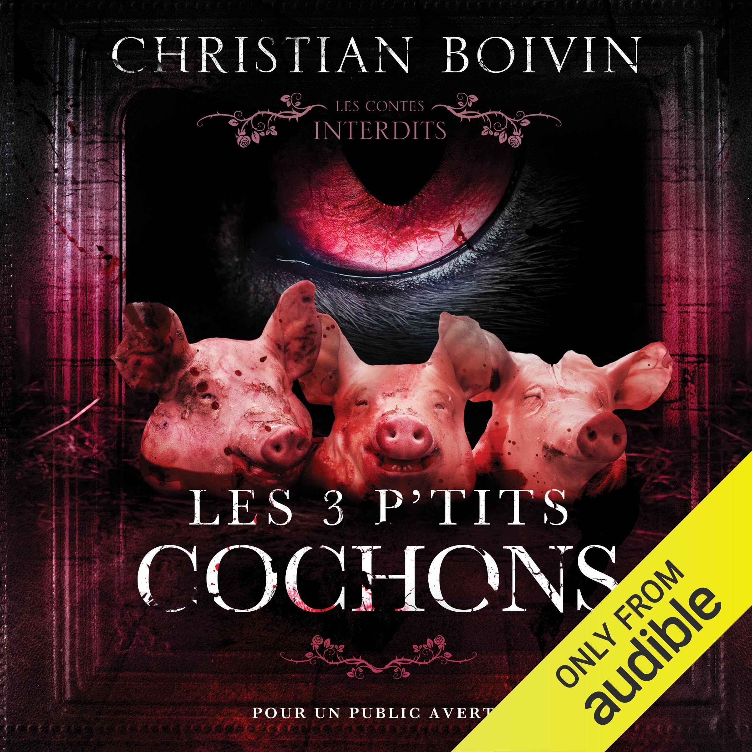 Les 3 p'tits cochons: Les contes interdits