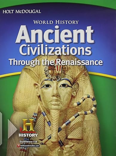 World History: Student Edition Ancient Civilizations Through the Renaissance 2012