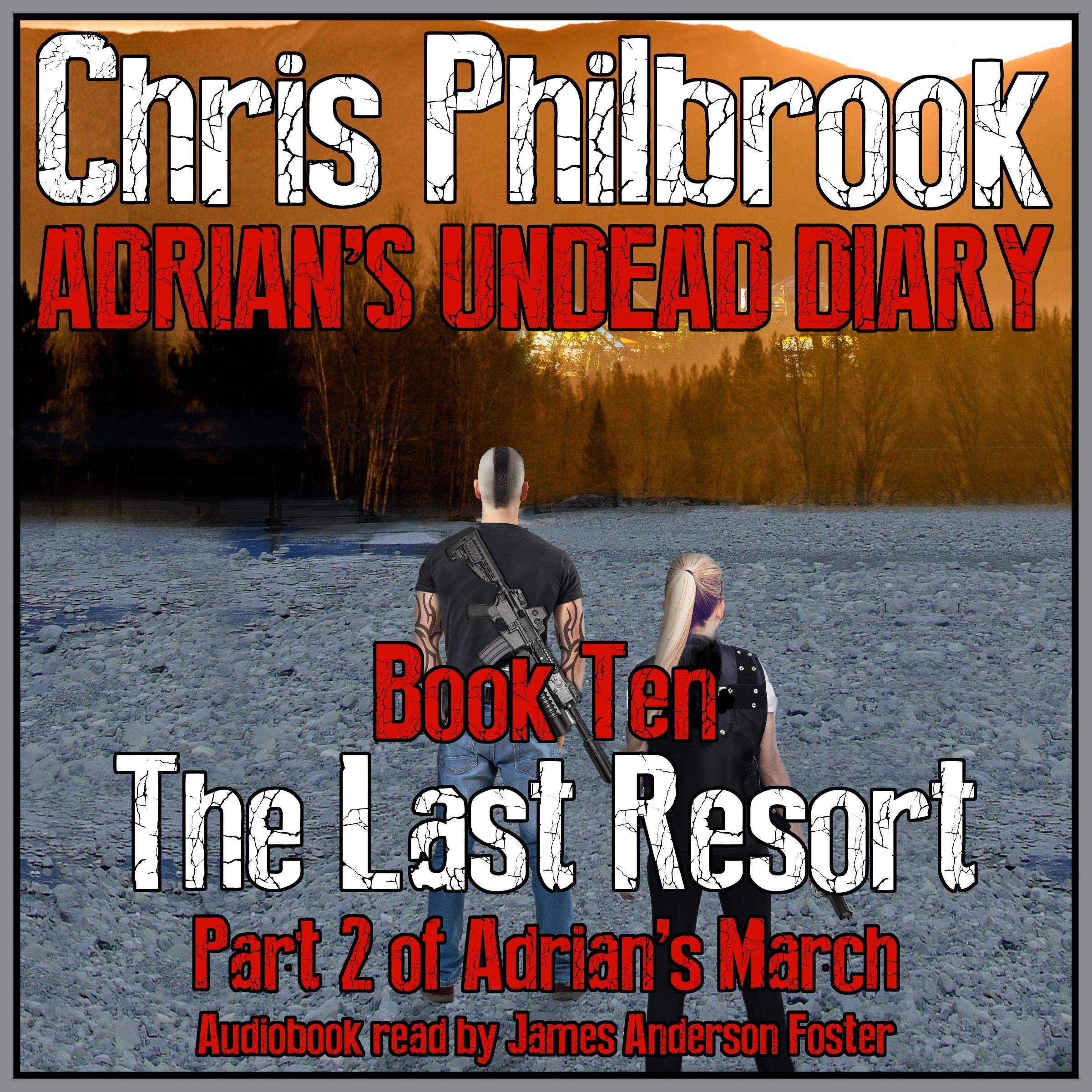 Download Book The Last Resort: Adrian's March, Part Two: Adrian's Undead Diary, Book 10 No Survey