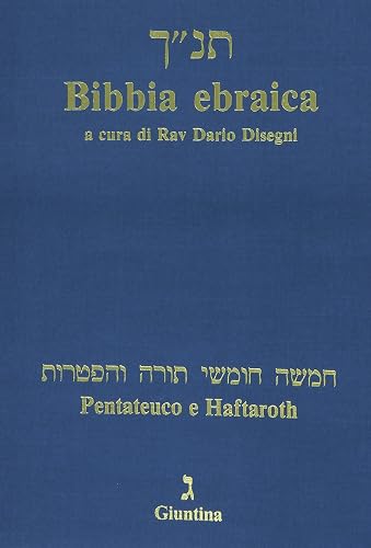 Bibbia ebraica. Pentateuco e Haftaroth. Testo ebraico a fronte