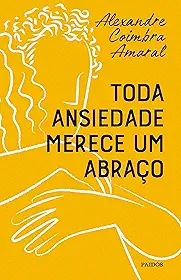 Toda ansiedade merece um abraço