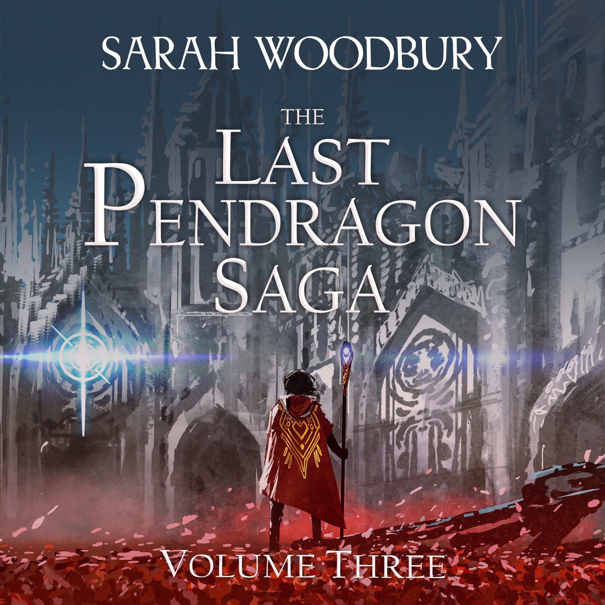 Cover art for The Last Pendragon Saga, Volume 3