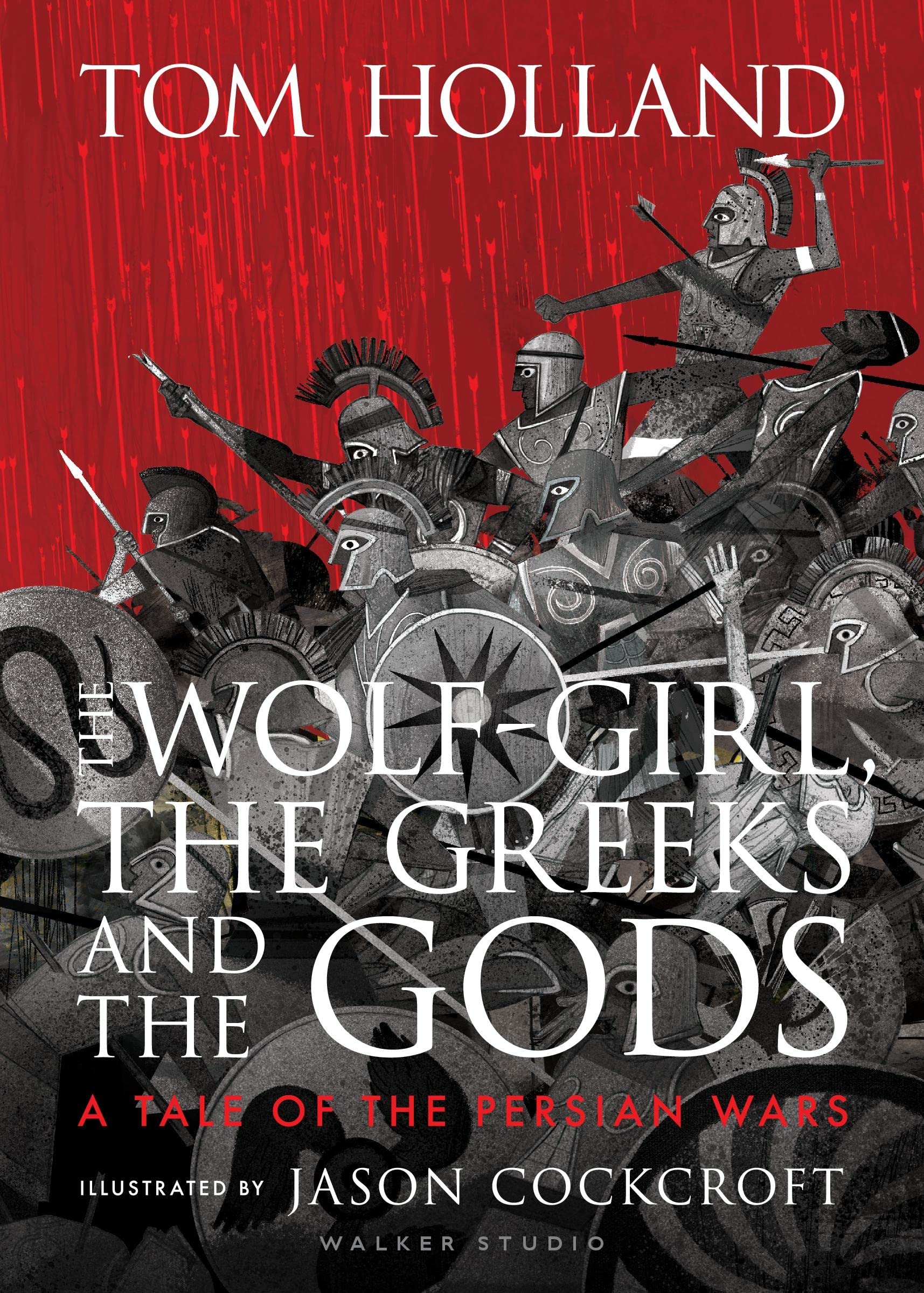 The Wolf-Girl, the Greeks and the Gods: a Tale of the Persian... - 9781406394740