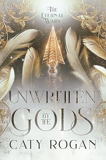 Unwritten by the Gods (The Eternal Wars Romantasy Series)