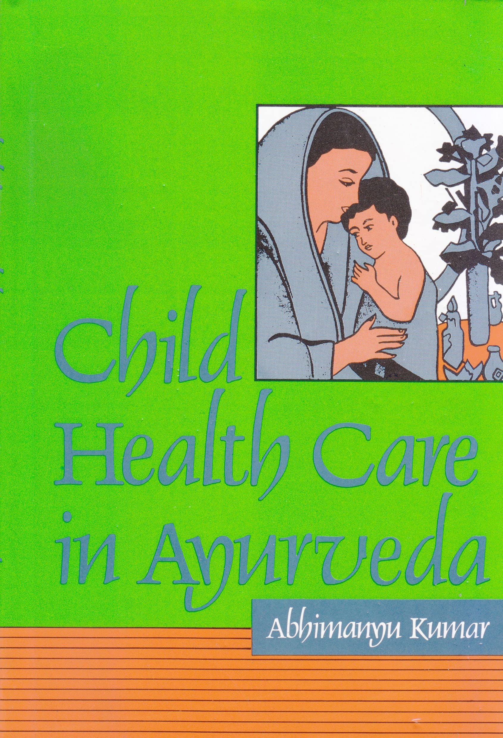 Child Healthcare In Ayurveda No. 16 (Indian Medical Science) Sansuva
