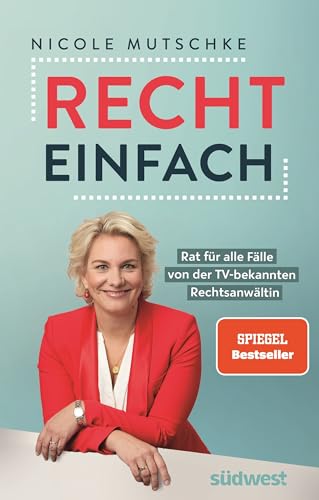 Recht einfach: Rat für alle Fälle von der TV-bekannten Rechtsanwältin