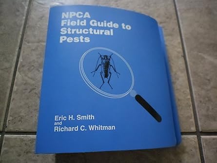 NPCA (NPMA) Field Guide to Structural Pests