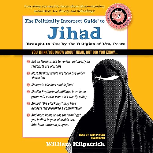 The Politically Incorrect Guide to Jihad