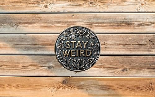 Miniatura 6 de Letrero redondo vintage de metal con texto en inglés "Stay Weird", adecuado para el hogar, tienda de calle, garaje, bar, granja, jardín, multiusos