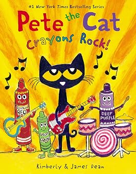 Pete the Cat Crayons Rock! A Groovy Cat Story About Creativity, Confidence, and Making Art from the Heart