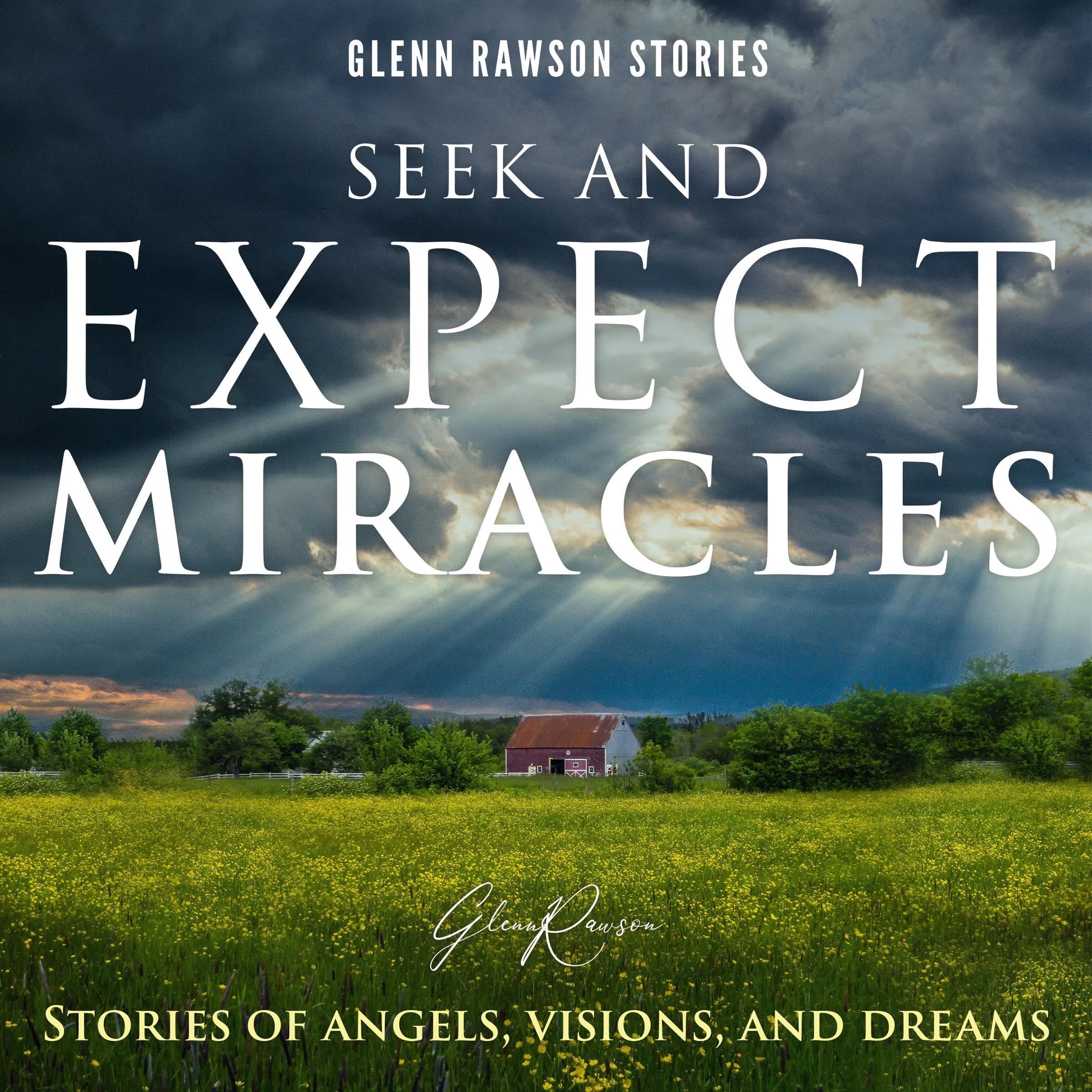 Seek and Expect Miracles