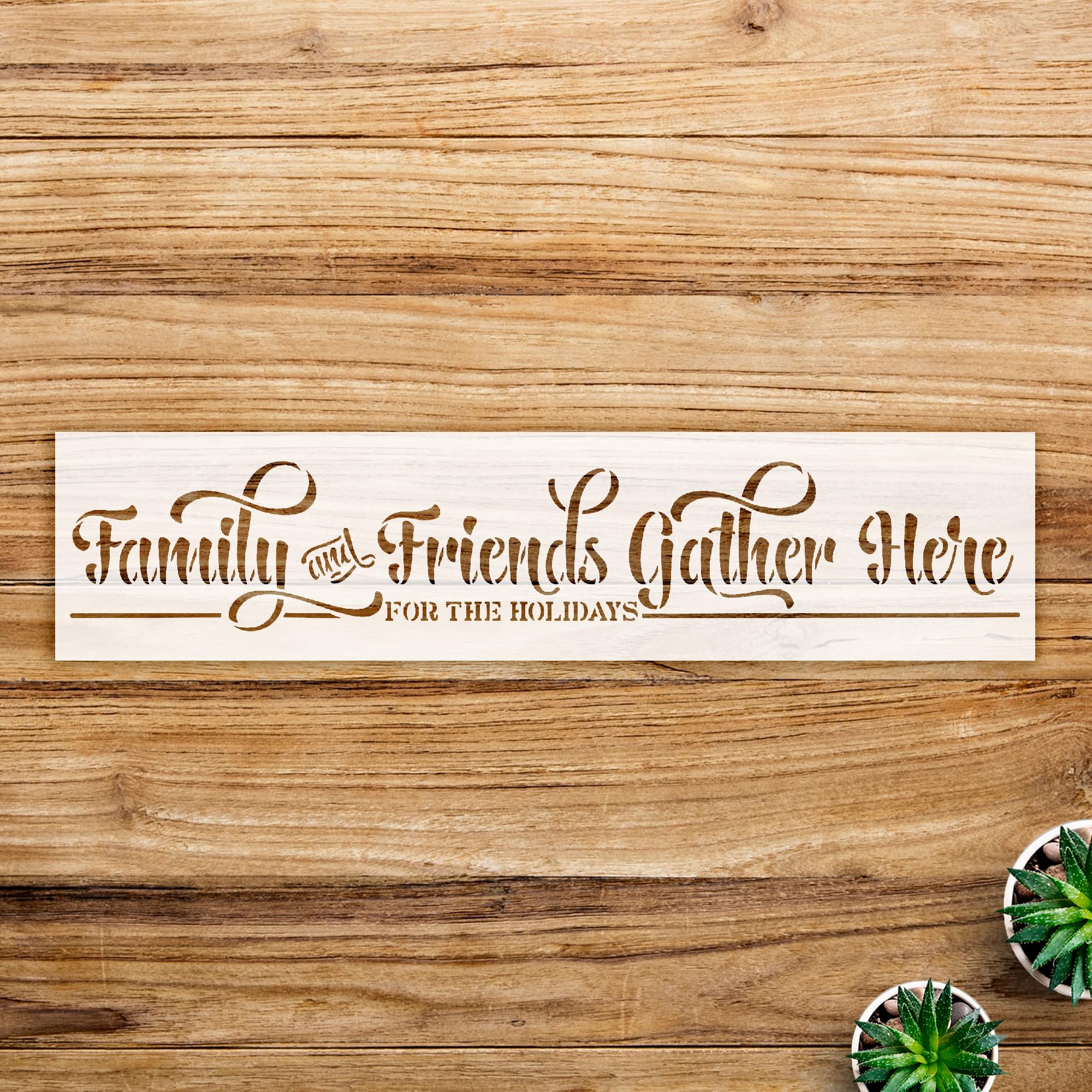 Family and Friends Gather Stencil for Wood and Home Decor, Reusable Craft Template for Holiday and Christmas Projects - Size A1 (33.1