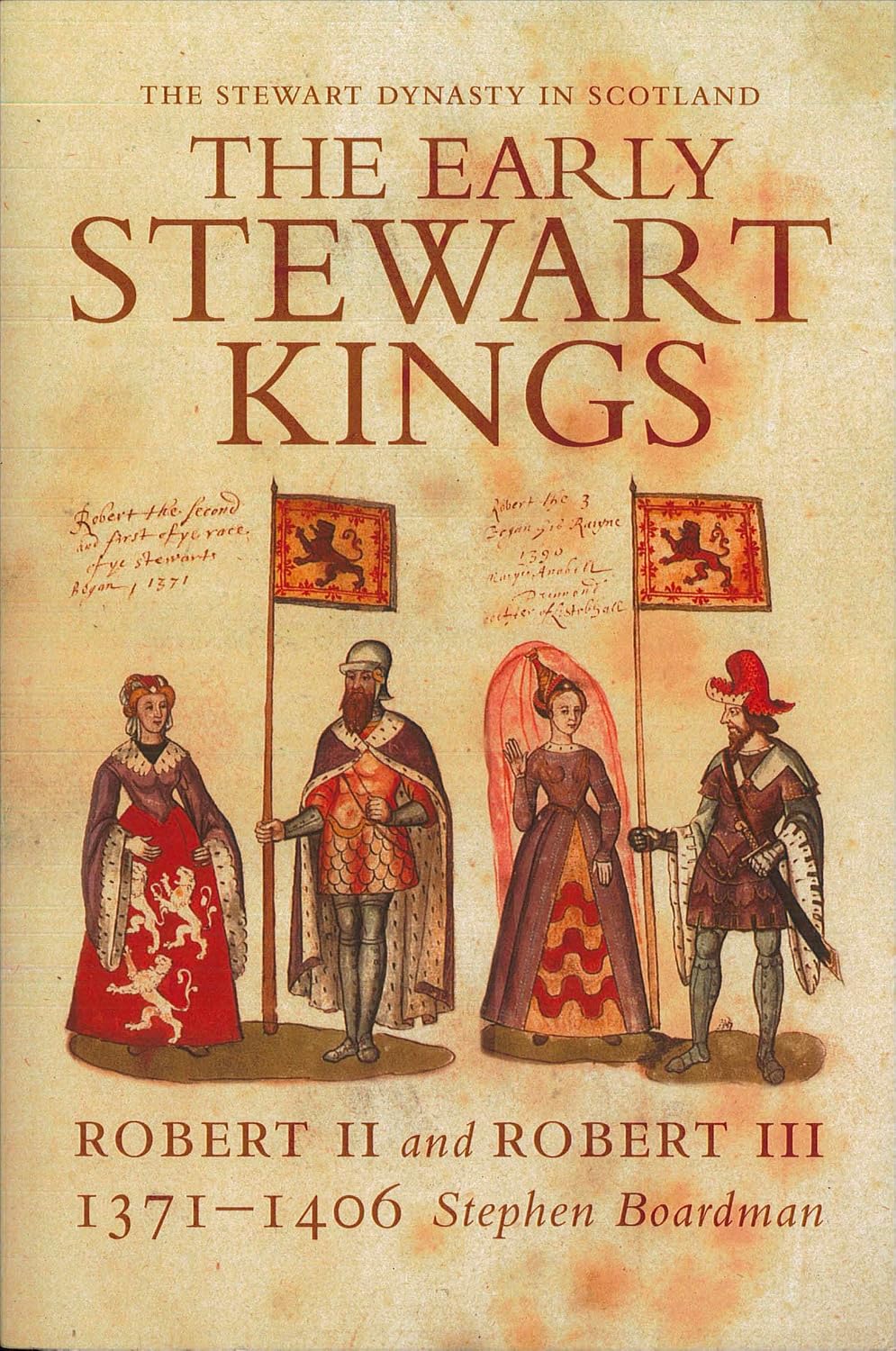 The Early Stewart Kings: Robert II and Robert III 1371–1406