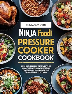 🚨 EXTREME: ninja foodi pressure cooker cookbook 2025: Unlock the Full Potential of Your Ninja Foodi with Creative Recipes That Combin…