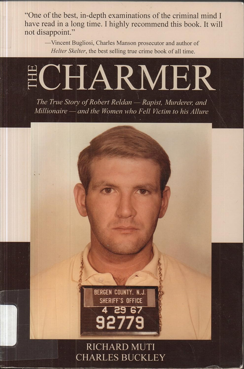 The Charmer The True Story of Robert ReldanRapist, Murderer and