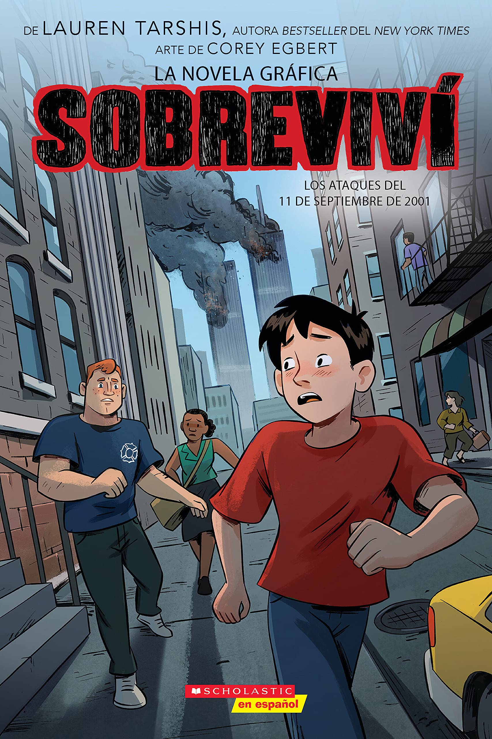 Sobrevivi los ataques del 11 de septiembre de 2001 (Graphix) (I Survived the Attacks of September 11, 2001) (Sobrevivi (Graphix)) (Spanish Edition)