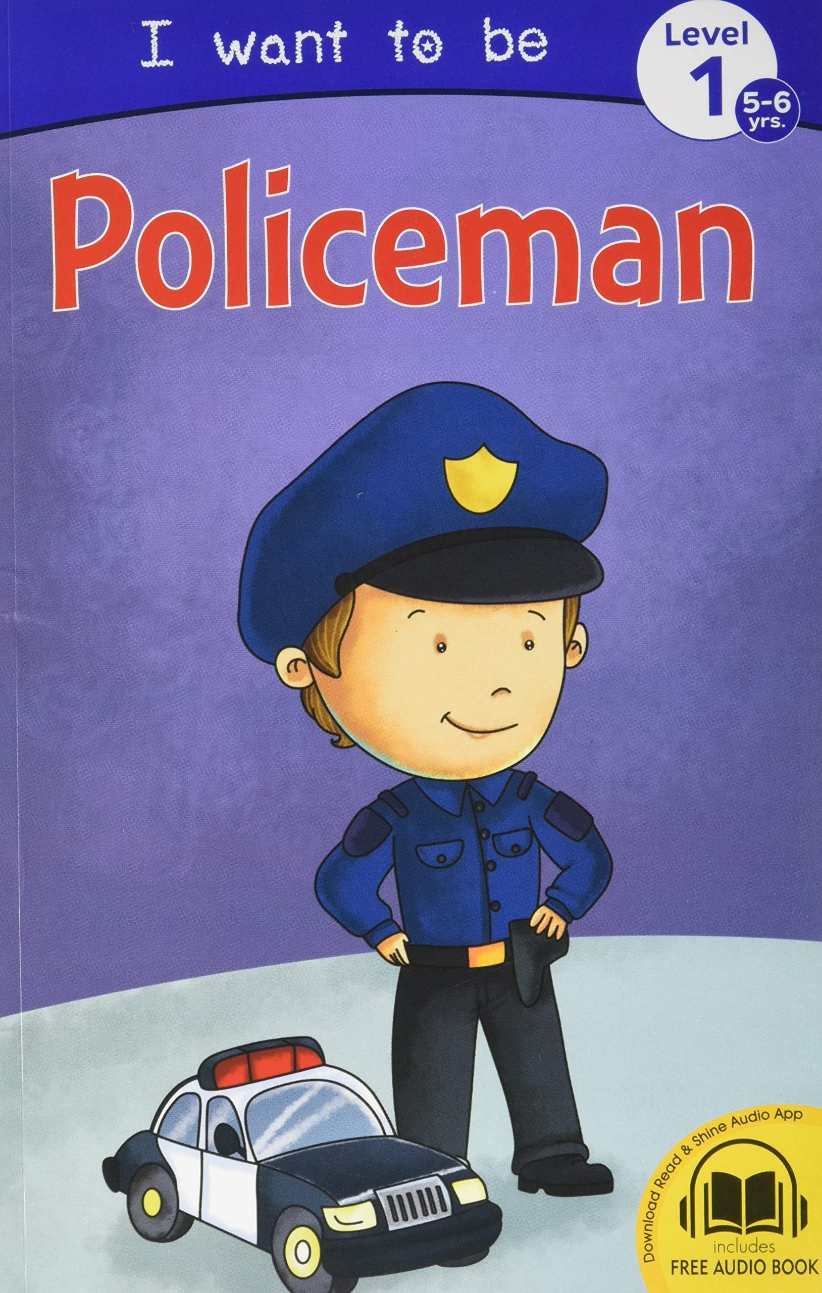 I want to be Policeman - Self Reading book for 5-6 years old kids with free Audio Book Paperback – 1 August 2020