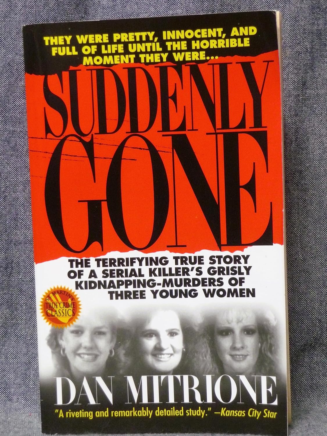 Amazon Suddenly Gone The Kansas Murders of Serial Killer Richard Grissom Mitrione, Dan