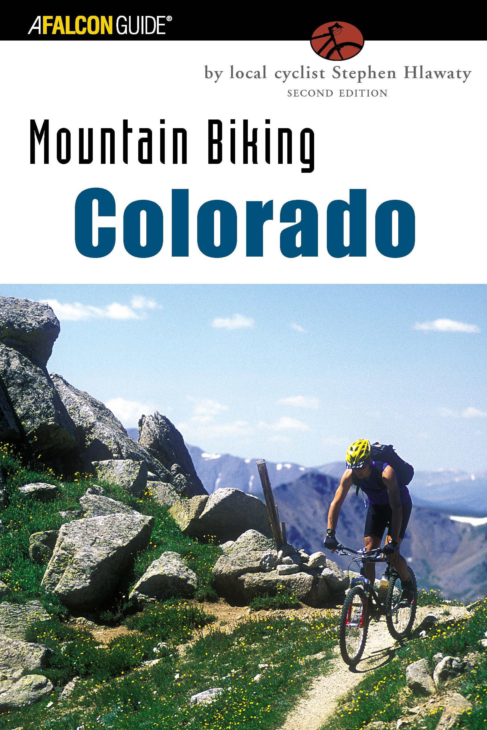 Mountain Biking Colorado: An Atlas Of Colorado's Greatest Off-Road Bicycle Rides