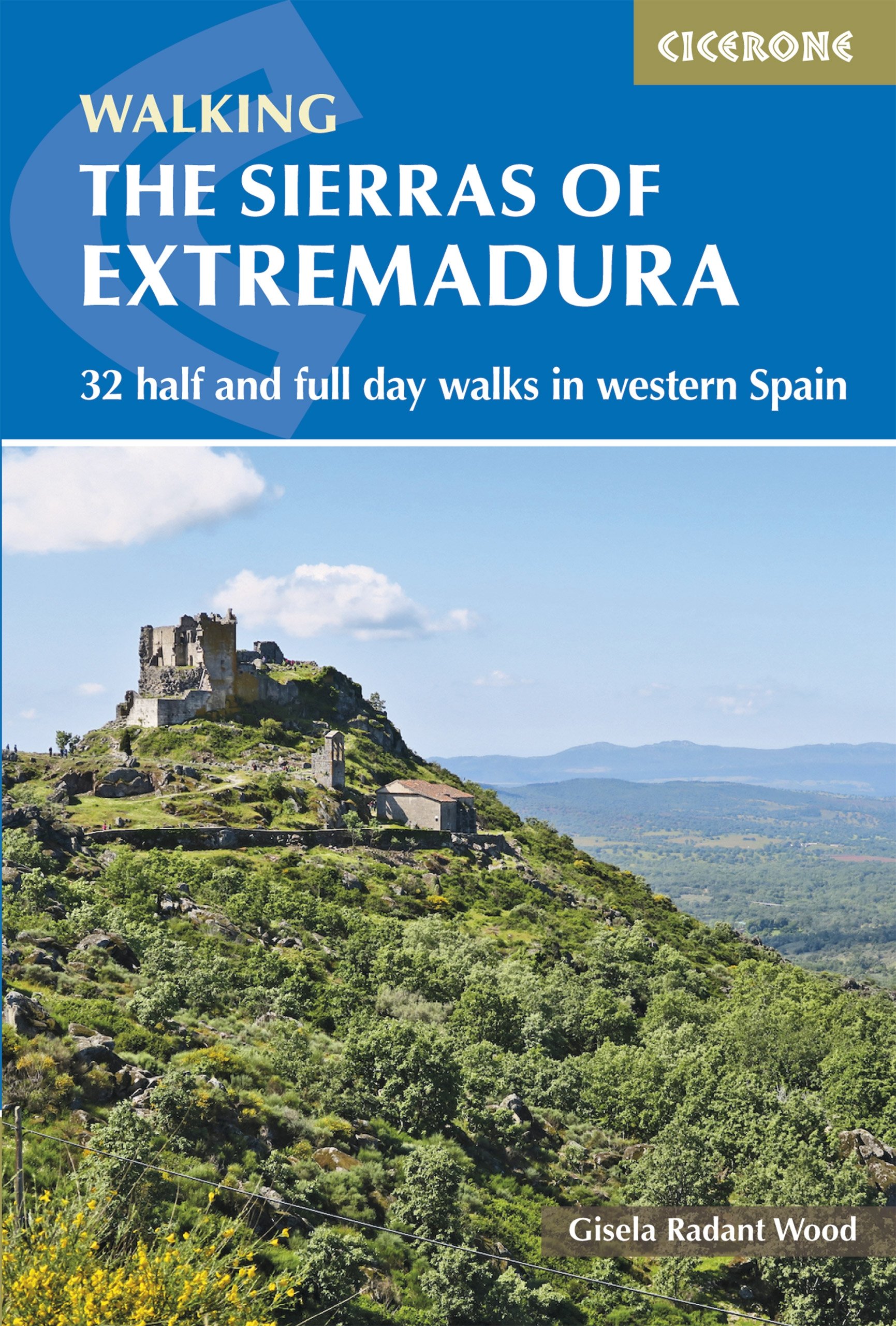 The Sierras of Extremadura: 32 half and full-day walks in western Spain's hills (Cicerone Hiking Guides)