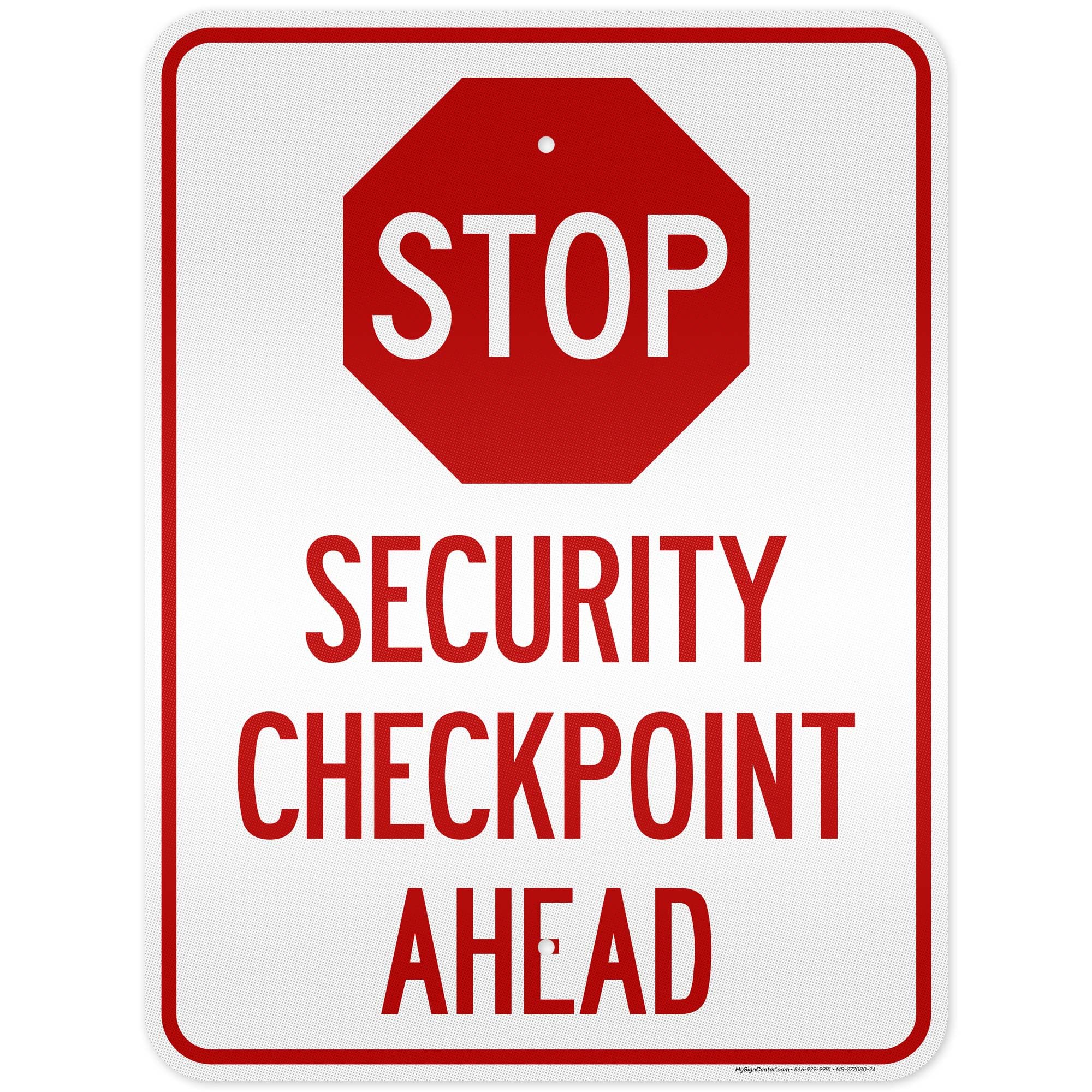 Amazon.com : Stop Security Checkpoint Ahead Sign, 18x24 Inches, 3M
