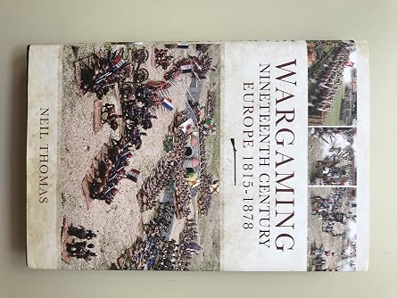 Wargaming Nineteenth Century Europe 1815-1878