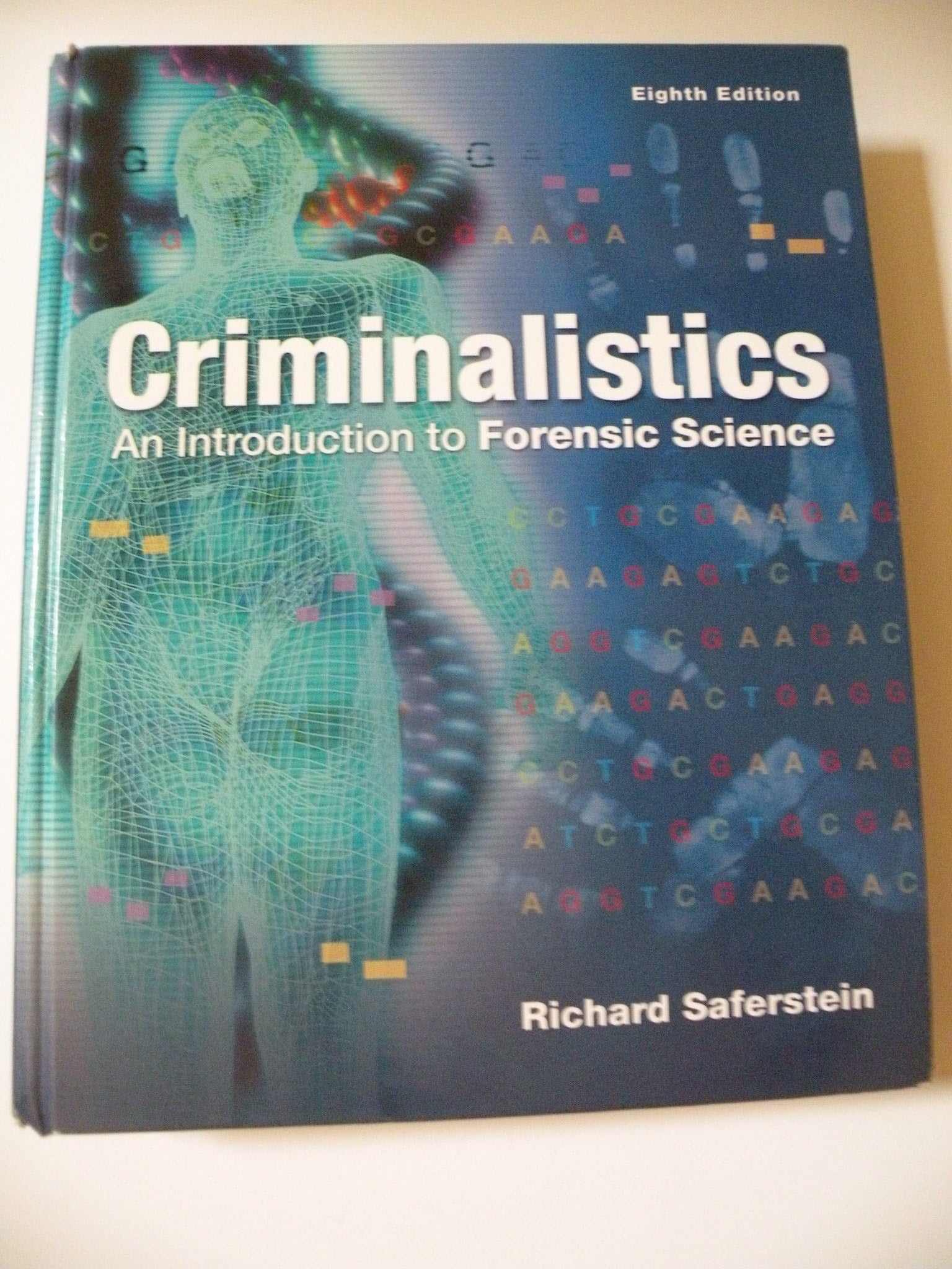 Criminalistics: An Introduction to Forensic Science