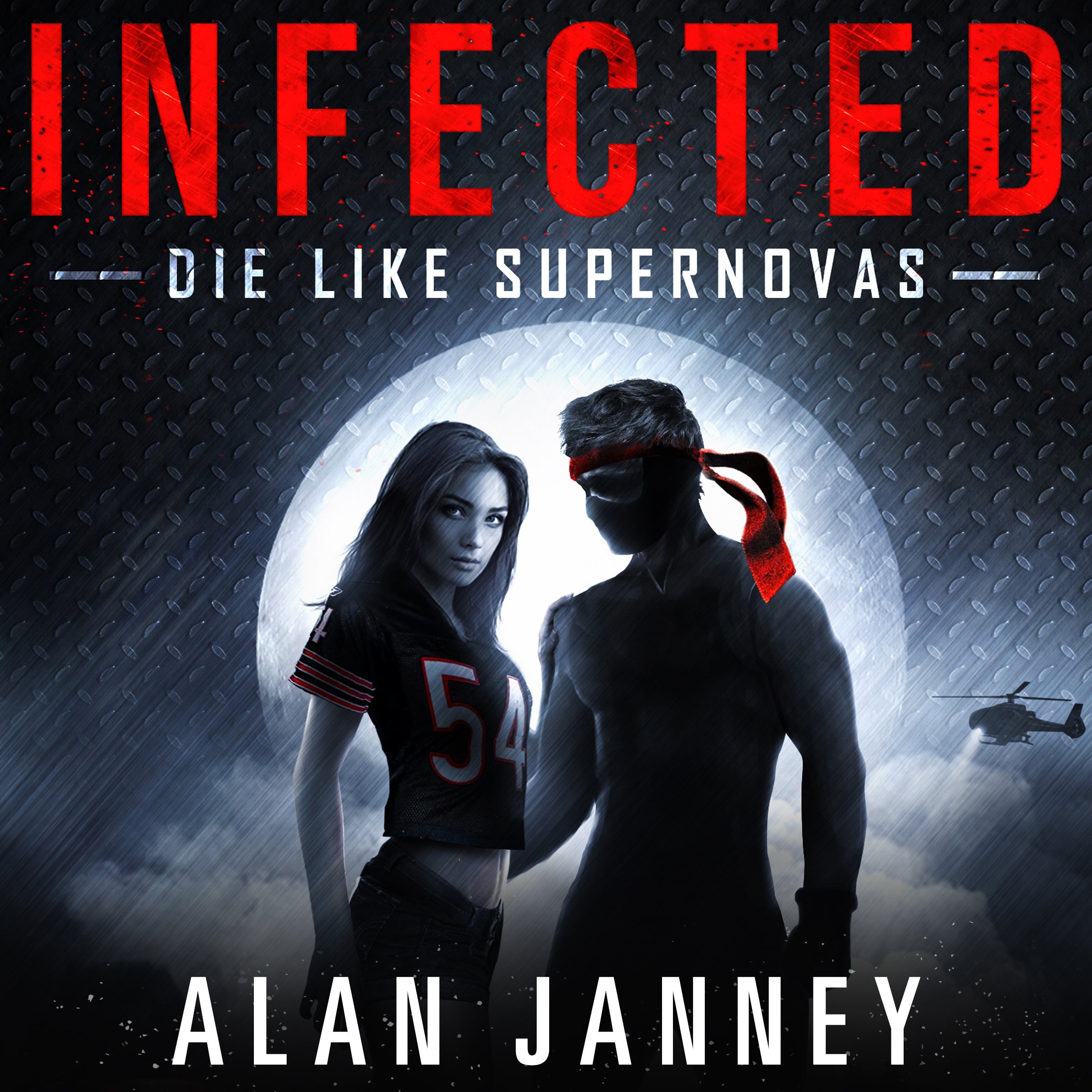Cover art for Infected: Die Like Supernovas