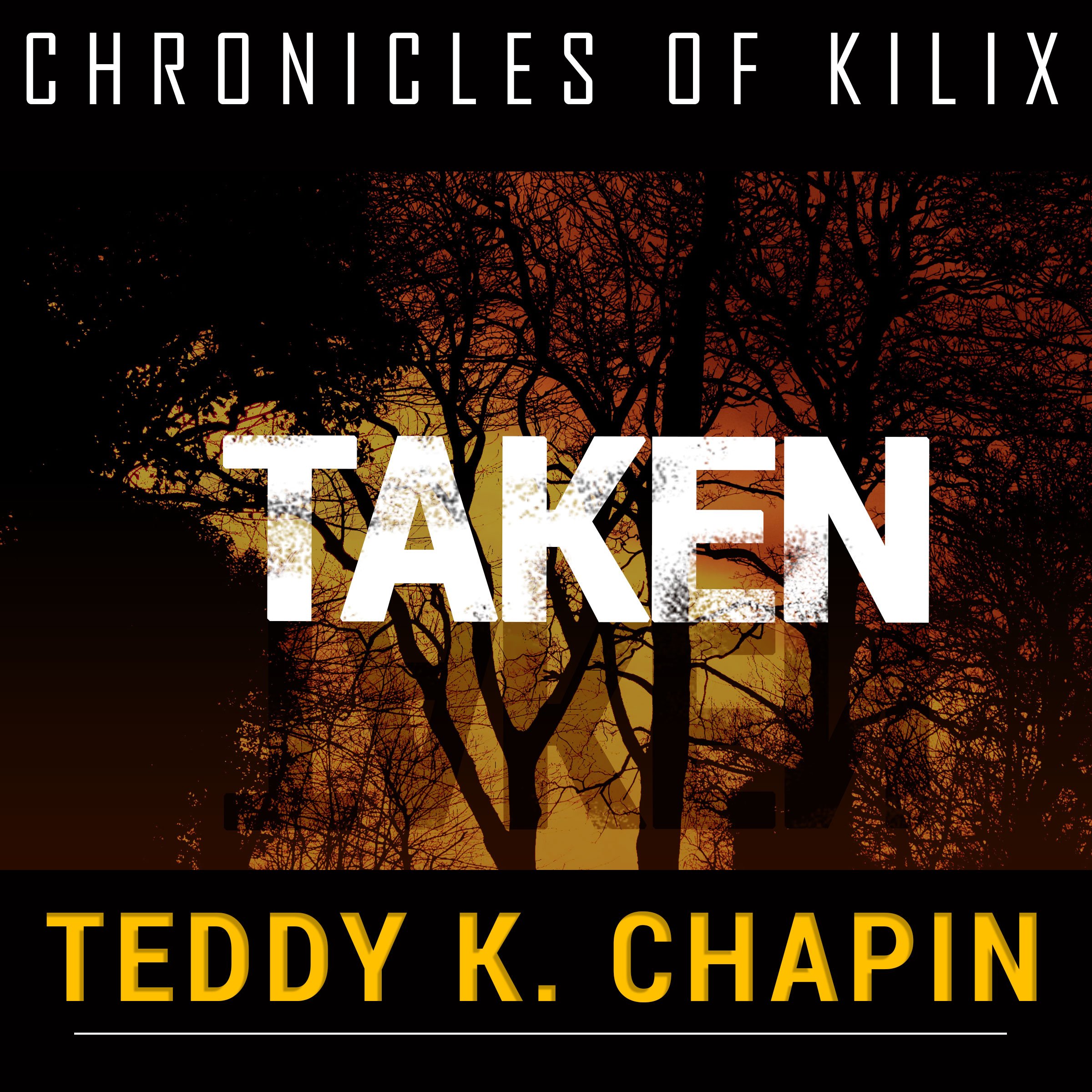 Cover art for Taken: The Chronicles of Kilix, Book 2
