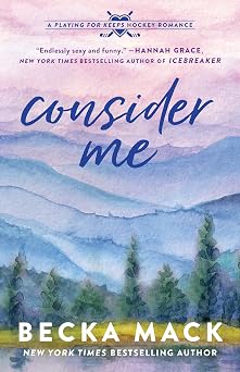 Consider Me A Playing for Keeps Hockey Romance, Book 1