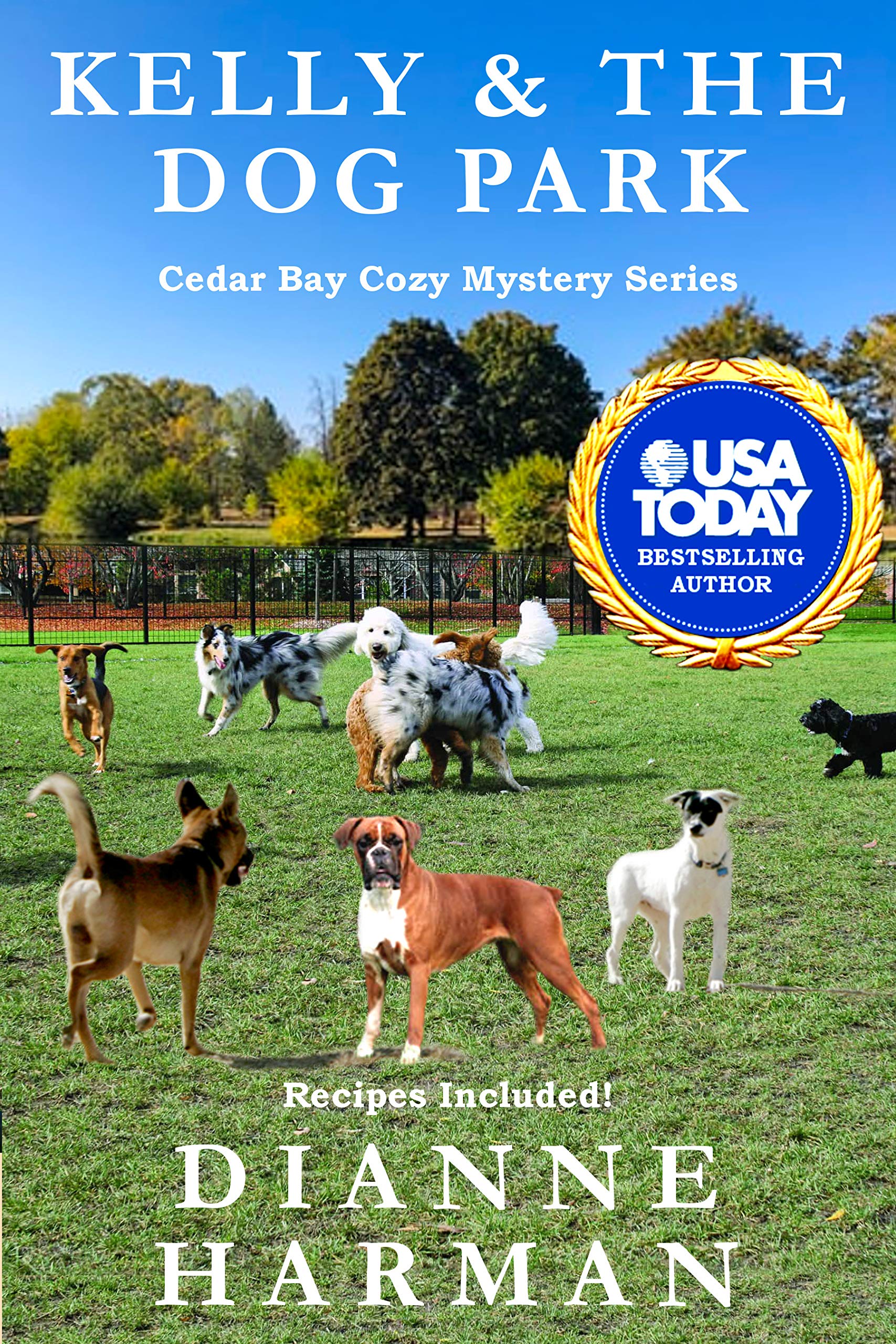 Kelly & the Dog Park: A Cedar Bay Cozy Mystery (Cedar Bay Cozy Mystery Series Book 19)