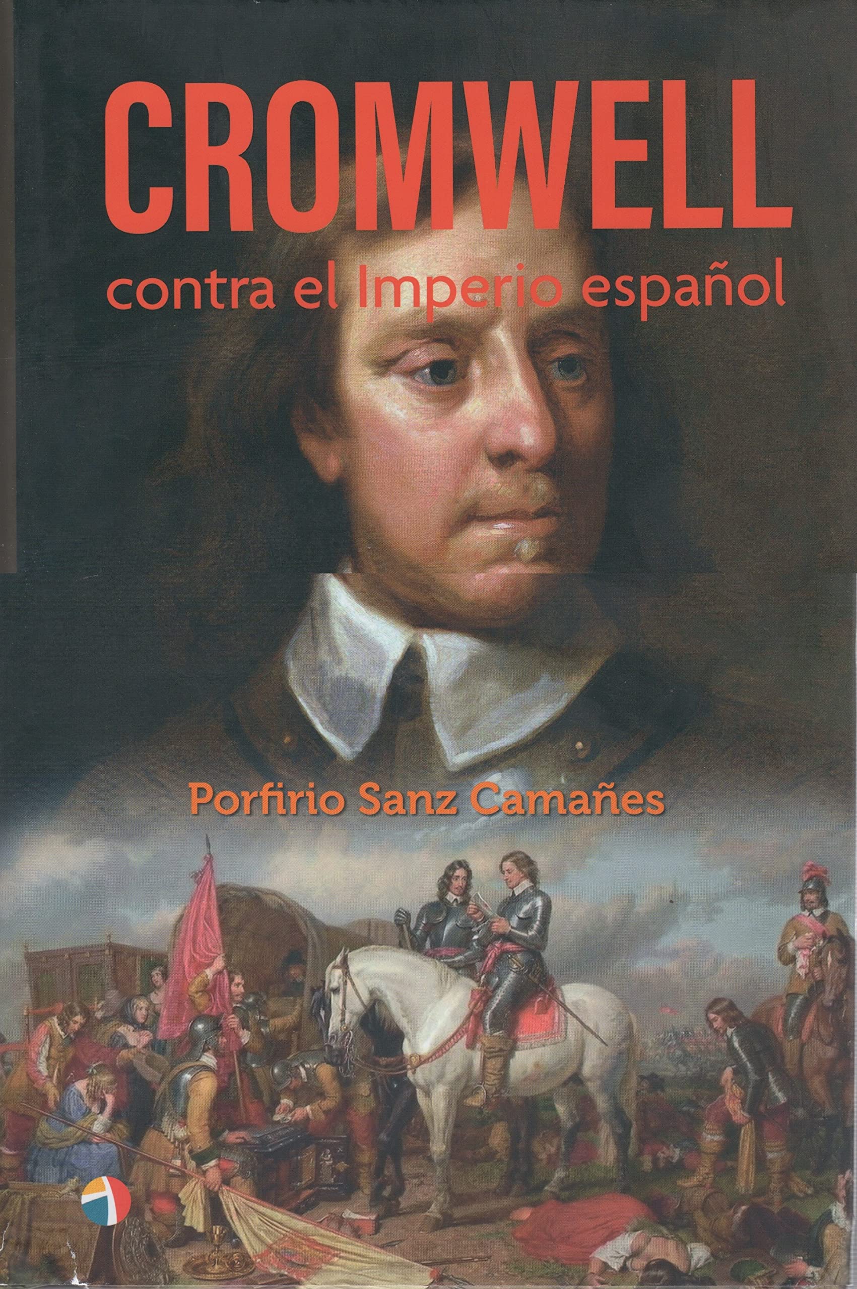 Cromwell contra el Imperio español | Livre histoire géopolitique XVIIe siècle