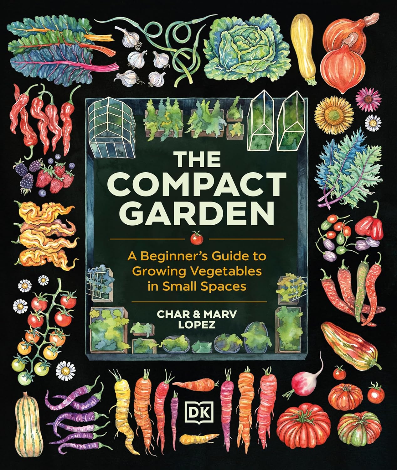 The Compact Garden: A Beginner's Guide to Growing Vegetables in Small Spaces