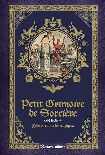 Petit grimoire de sorcière: Potions &amp; plantes magiques