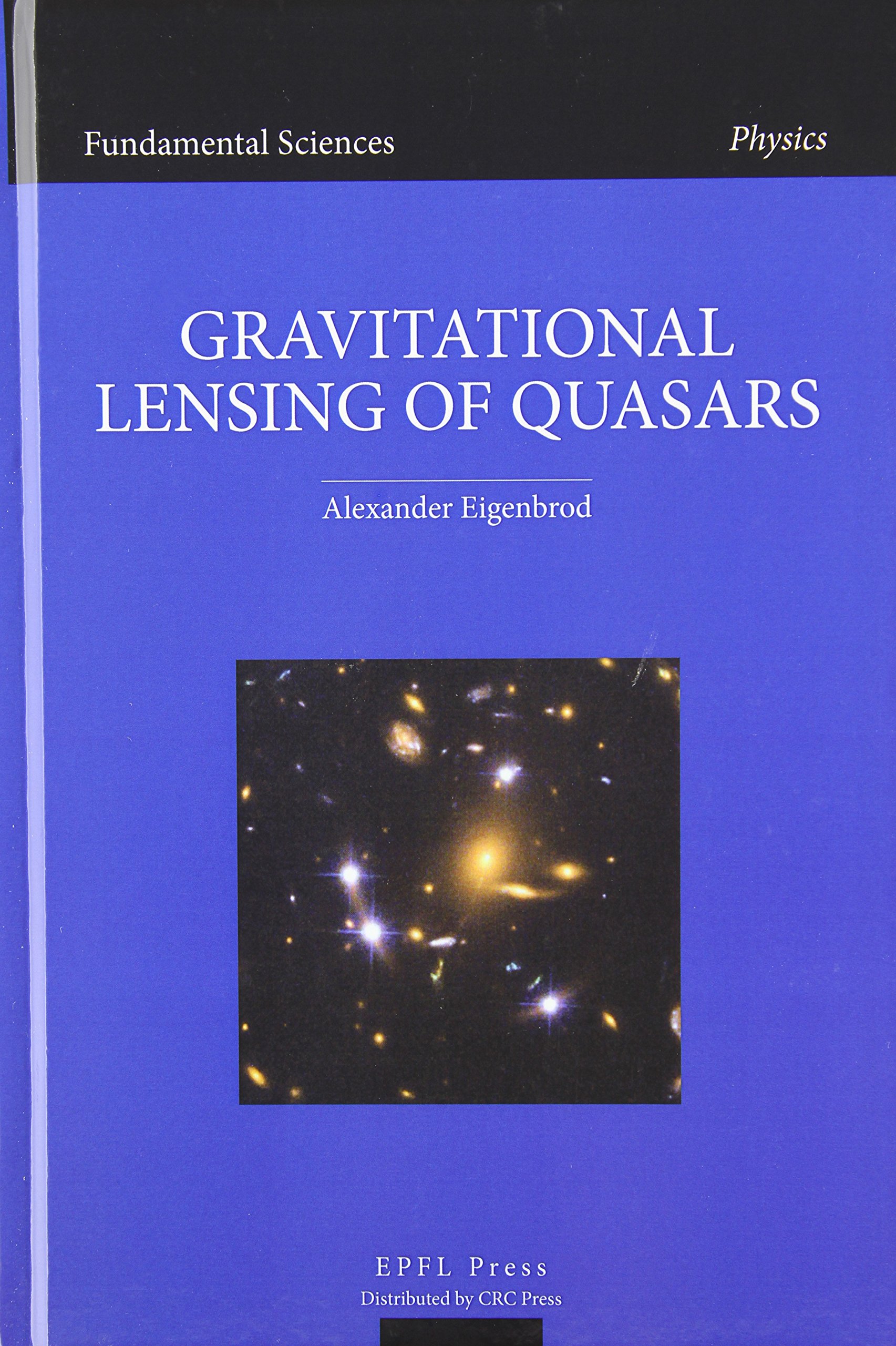 Buy Gravitationally Lensed Quasars (Fundamental Sciences: Physics) — BookShops.in