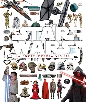 Star Wars La enciclopedia visual The Visual Encyclopedia Spanish Edition