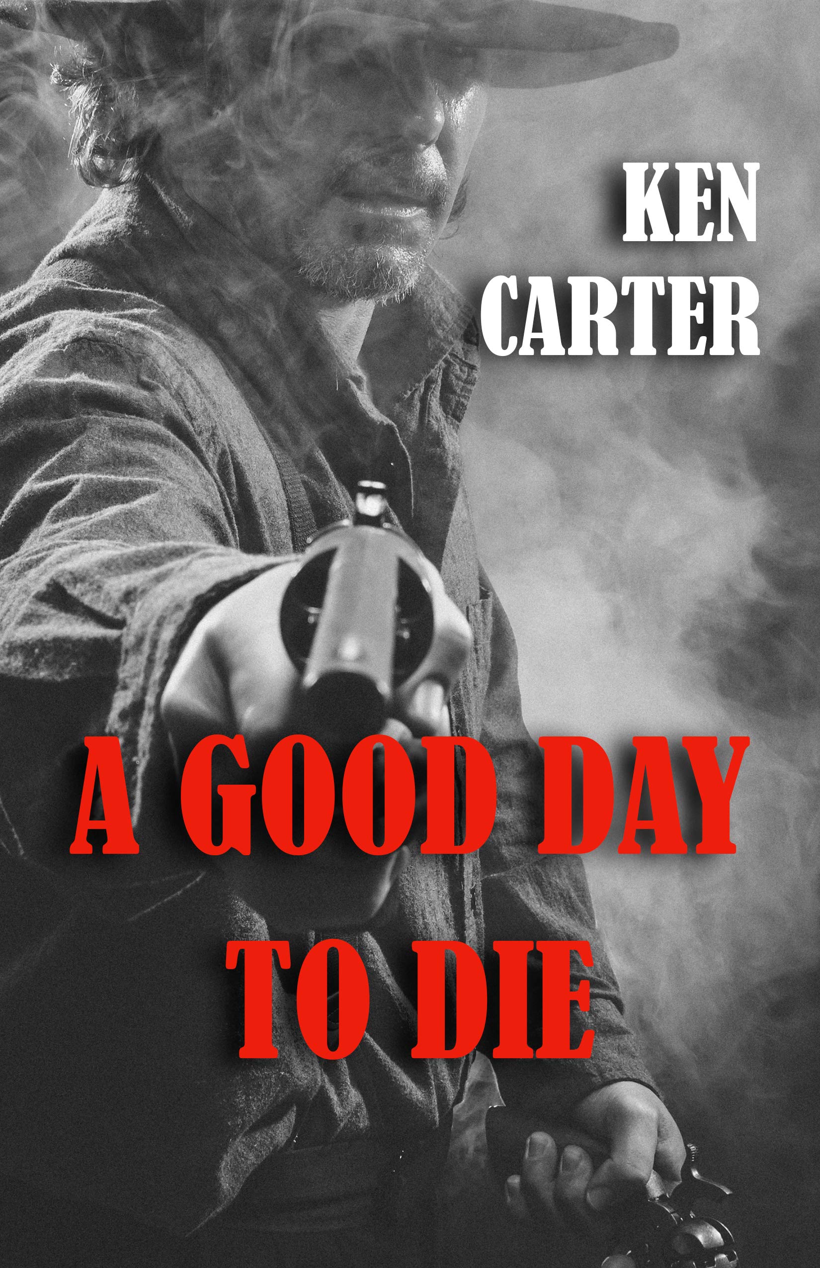A Good Day to Die: Book 2 of The High Plains Avenger Western Adventure Series (High Plains Avenger Series)