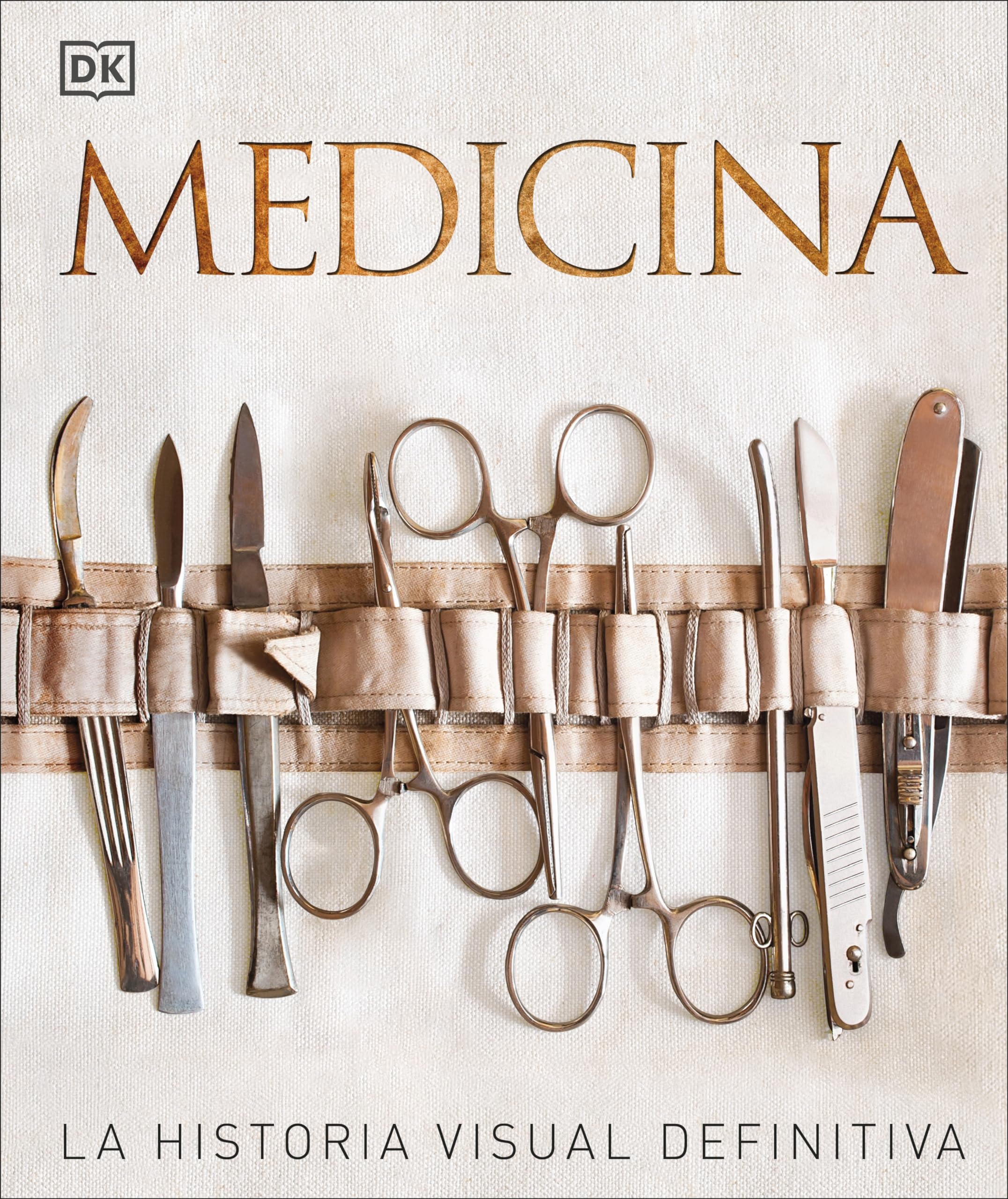 Medicina (Medicine) (DK Definitive Visual Histories) (Spanish Edition)