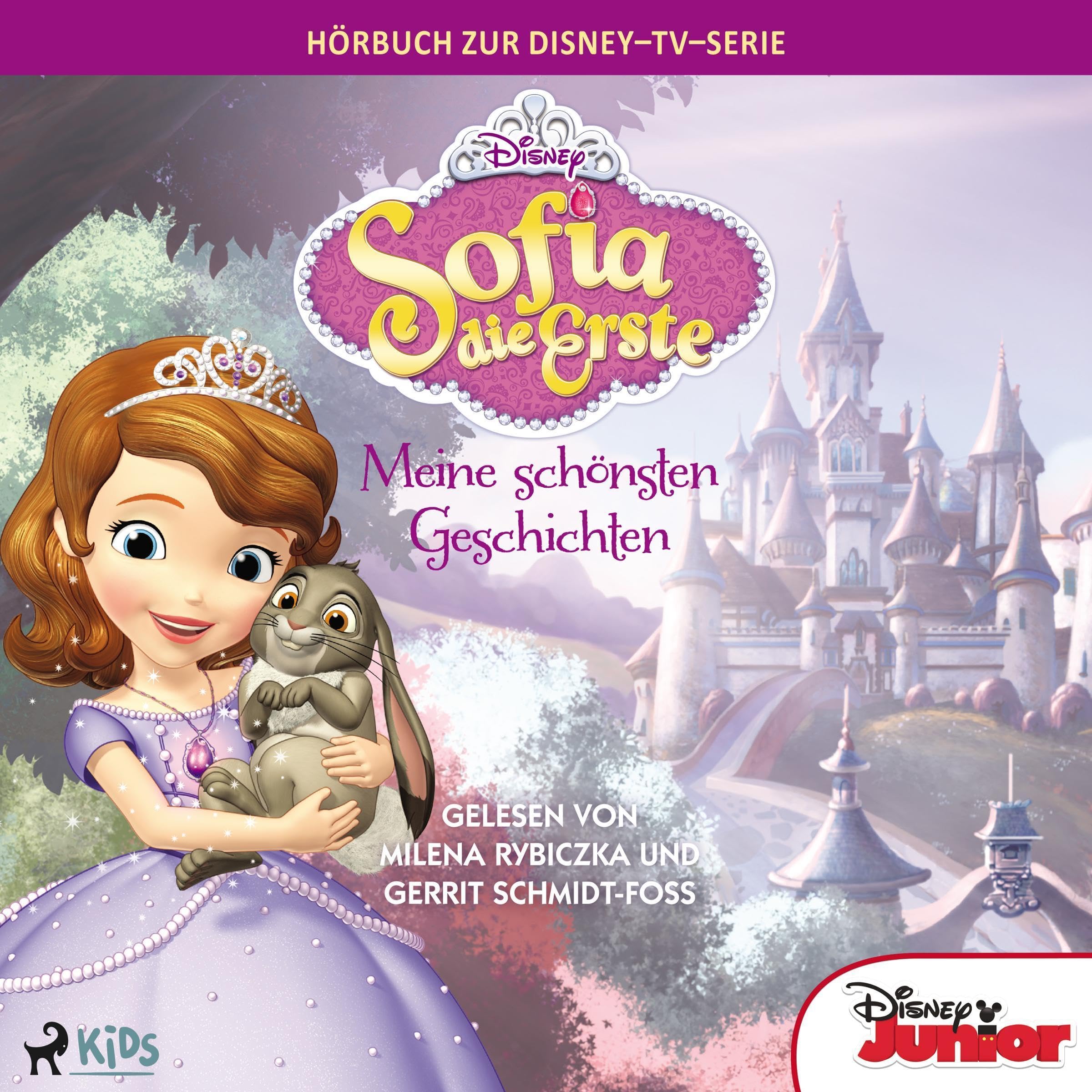 Sofia die Erste – Meine schönsten Geschichten. Das Original Hörbuch zur Disney TV Serie