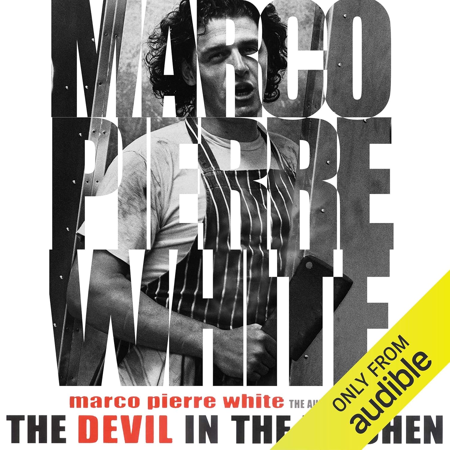 Marco Pierre-White, James Steen The Devil in the Kitchen